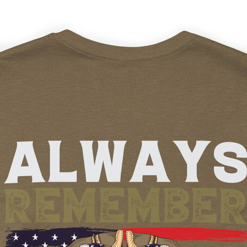 Eternal Remembrance: Military Design T-Shirt - Always Remember, Never Forget