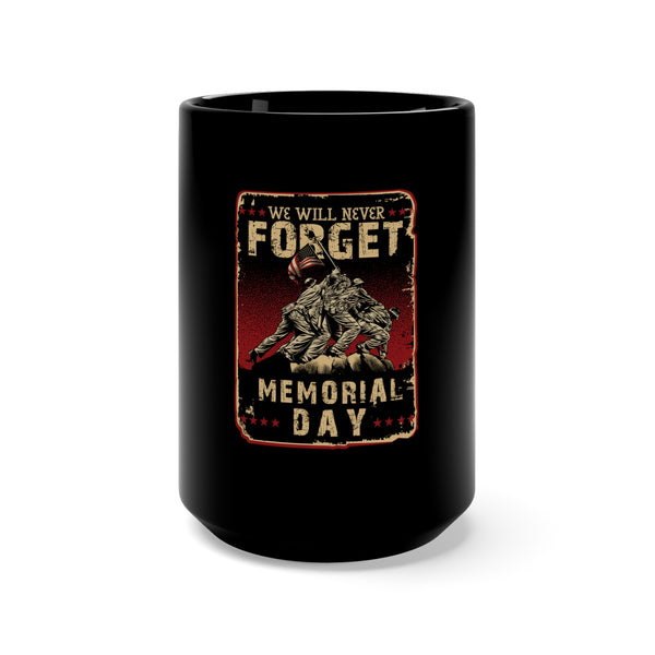 Forget Never 15oz Military Design Black Mug - Commemorate Memorial Day with Remembrance and Respect!