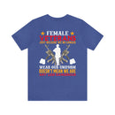 Fearless and Unyielding: Female Veterans Military Design T-Shirt - No Uniform, Still Dangerous