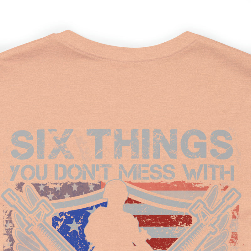 Untouchable Values: 'Six Things You Don't Mess With' Military Design T-Shirt Celebrating Faith, Family, Guns, Flag, Country, and Liberty