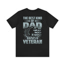 The Best Kind of Dad: Military Design T-Shirt Celebrating Veterans