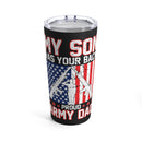 Proud Army Dad: My Son Has Your Back - 20oz Military Design Tumbler in Black