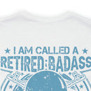 Legendary Retired Badass: Military Design T-Shirt - 'Too Cool to be Called a U.S. Veteran