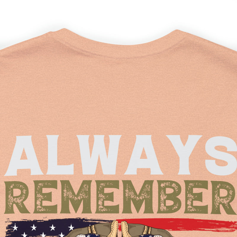 Eternal Remembrance: Military Design T-Shirt - Always Remember, Never Forget