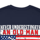 Pride & Power: U.S. Veteran Military Design T-Shirt - Never Underestimate an Old Man with a DD 214