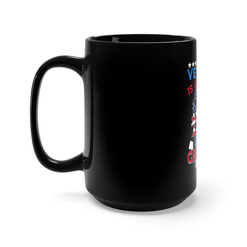 Being a Veteran is an Honor, Being a Grandpa is Priceless: 15oz Military Design Black Mug for Proud Veterans and Loving Grandpas