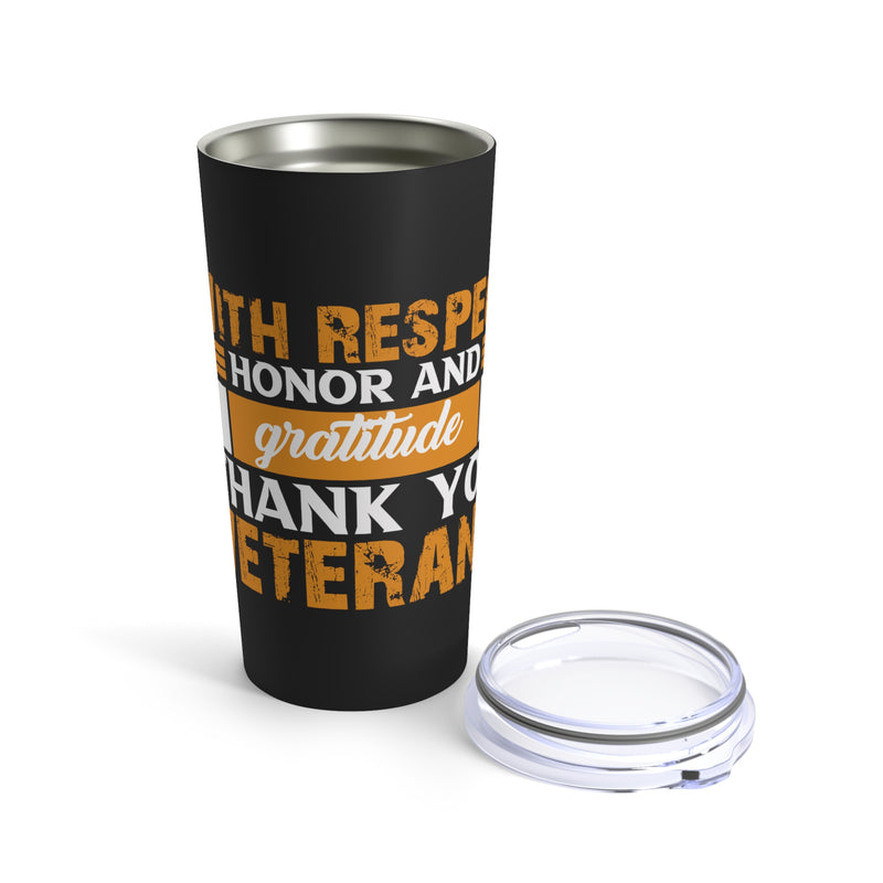 Respect, Honor, and Gratitude: Military Design Tumbler - 20oz