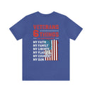 Unshakable Values: Veterans - 6 Things You Don't Mess With T-Shirt, Celebrating Faith, Family, Liberty, Flag, Country, and Guns