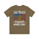 Veteran's Wit and Skill: Military T-Shirt - 'I Am an Army Veteran, I Can Fix Stupid But It's Gonna Hurt