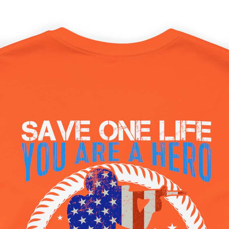 Veteran Tribute: Military Design T-Shirt - Save One Life, You're a Hero. Save Millions, You're a Veteran