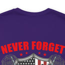 Never Forget Our Fallen Heroes - Military Design T-Shirt