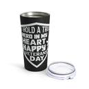 True Hero in My Heart: Happy Veterans Day - 20oz Military Design Tumbler in Black