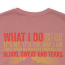 The Courage Within: Military T-Shirt with 'What I Do Isn't Easy, Isn't Safe' Design