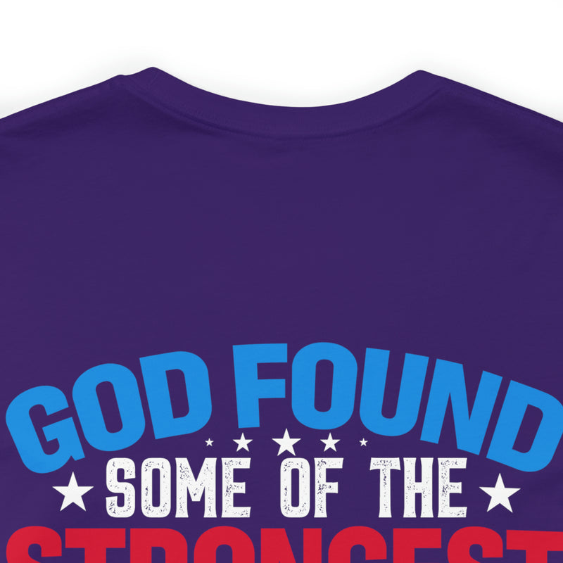 Resilient and Honorable: Military Design T-Shirt - 'God Found Some of the Strongest Women and Made Them Veterans