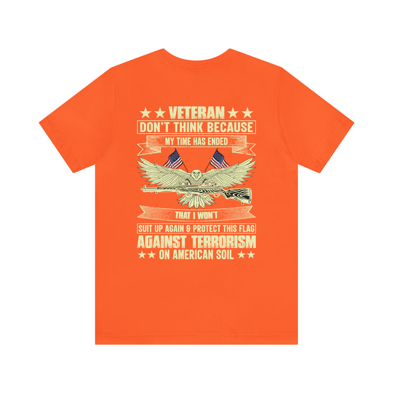 Unwavering Patriotism: Veteran Don't Think I Won't Suit Up Again Military Design T-Shirt Defending Our Flag Against Terrorism