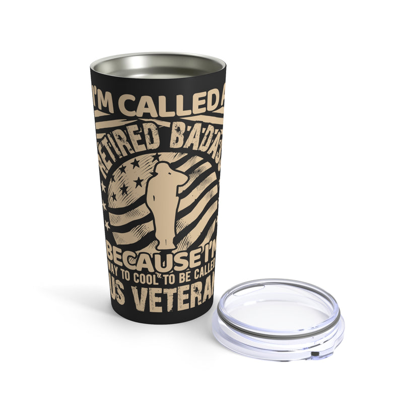 Cool Retired Badass: 20oz Military Design Tumbler for Unconventional Veterans