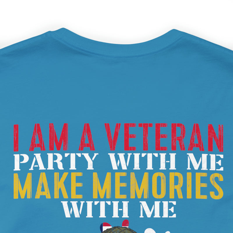 Men's & Women's 'I Am A Veteran: Party with Me, Make Memories, But Don't Mistake Kindness for Weakness' Military Themed T-Shirt