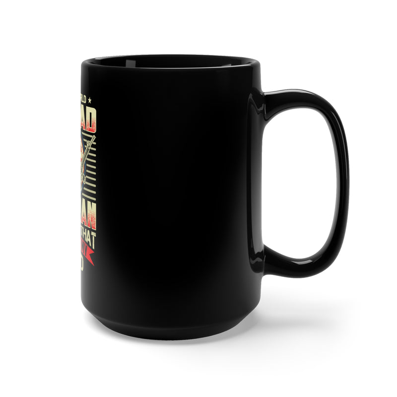 To the World, My Dad is a Veteran: 15oz Military Design Black Mug - A Symbol of Love and Gratitude