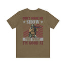 Defiant Strength: Military Design T-Shirt - Don't Make Me Show You What I'm Good At