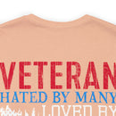 Veteran: Loved by Plenty, Hated by Many - Military Design T-Shirt with Heart, Fire, and Gratitude