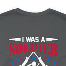 Forever a Soldier: Military Design T-Shirt - 'I Was a Soldier, I Am a Soldier, I Will Always Be a Soldier