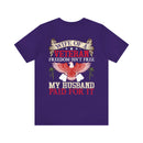 Strong Support: Military Design T-Shirt - 'Wife of a Veteran - Freedom Isn't Free, My Husband Paid for It