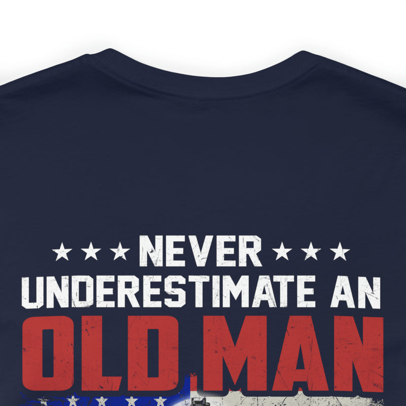 Never Underestimate an Old Man: U.S. Veteran Military T-Shirt with Powerful Message