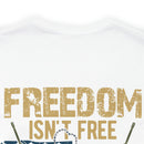 Freedom Isn't Free: United States Veterans - Military Design T-Shirt Saluting Sacrifice