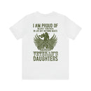 Daughter of a Veteran: Military Design T-Shirt - 'Proud of Many Things, but Nothing Beats Being a Veteran's Daughter