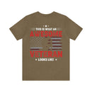 This Is What an Awesome Veteran Looks Like - Military Design T-Shirt Celebrating Pride and Service