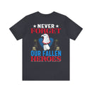 Never Forget Our Fallen Heroes - Military Design T-Shirt