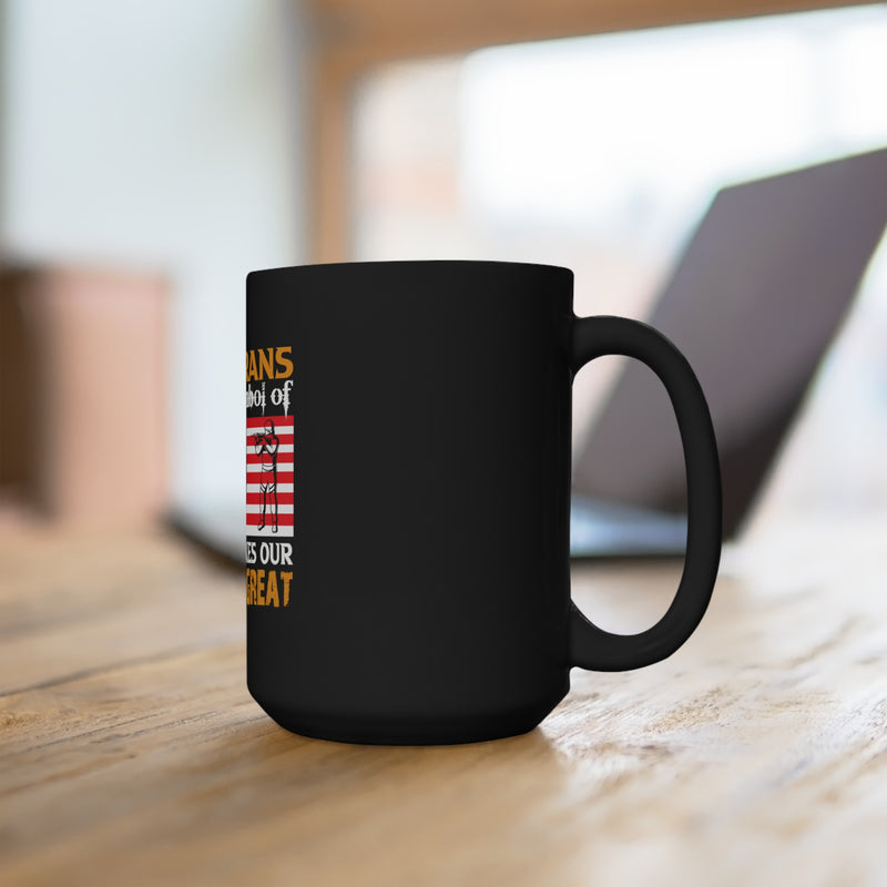 Embrace Patriotism with the 15oz Military Design Black Mug: Veterans, A Symbol of Our Nation's Greatness