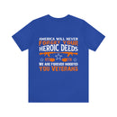 America Will Never Forget: Military Design T-Shirt Honoring Heroic Deeds of Veterans