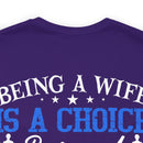 Empowering and Proud: Military Design T-Shirt - 'Being a Wife is a Choice, Being a Veteran's Wife is a Privilege