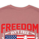 Veteran's Tribute: Military Design T-Shirt - 'Freedom Isn't Free, I Paid for It
