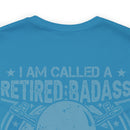 Legendary Retired Badass: Military Design T-Shirt - 'Too Cool to be Called a U.S. Veteran