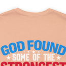 Resilient and Honorable: Military Design T-Shirt - 'God Found Some of the Strongest Women and Made Them Veterans