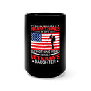 Pride in Being a Veteran's Daughter: 15oz Military Design Black Mug for Daughters