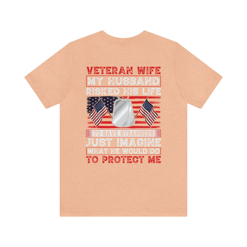 Veteran Wife: Honoring Courage, Strength, and Love - Military Design T-Shirt Celebrating Sacrifice and Protection