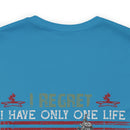 Ultimate Sacrifice: Military Design T-Shirt - 'Regretfully, I Have Only One Life to Give for My Country