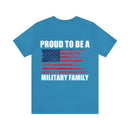Pride in Unity: 'Proud to be a Military Family' Military Design T-Shirt