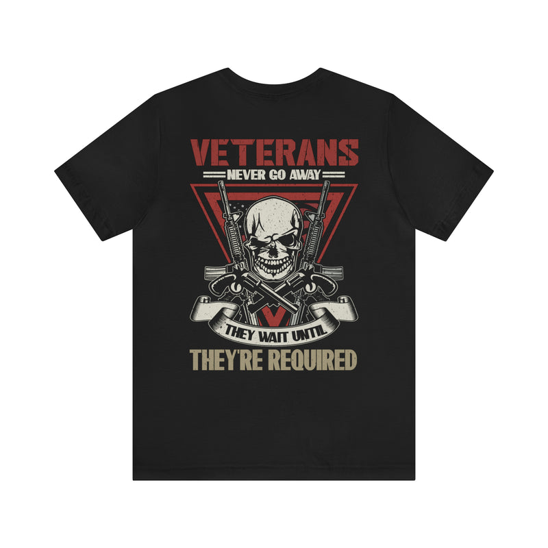Ever Ready Veterans: Waiting Until Required - Military Design T-Shirt