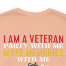 Men's & Women's 'I Am A Veteran: Party with Me, Make Memories, But Don't Mistake Kindness for Weakness' Military Themed T-Shirt