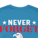Never Forget Our Fallen Heroes - Military Design T-Shirt