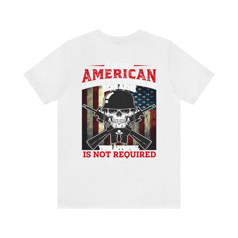 Unisex 'I Am an American, Right to Bear Arms, No Approval Required' Military-Inspired T-Shirt