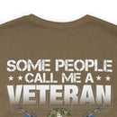Veteran Dad T-Shirt: Some Call Me a Veteran, but the Most Important Call Me Dad