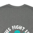 Unified Support: PTSD AWARENESS T-Shirt with 'His Fight Is My Fight' Design