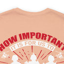 Recognize and Celebrate Our Heroes and She-roes Military Design T-Shirt: Honoring the Importance of Those Who Serve