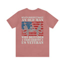 Unyielding Valor: 'Never Underestimate an Old Man Who Defended Your Country' US Veteran Military Design T-Shirt