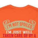 Not Spoiled, Just Well Taken Care Of: Military Design T-Shirt from a Freaking Awesome Veteran